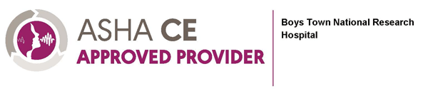 ASHA CE Approved Provider at Boys Town National Research Hospital